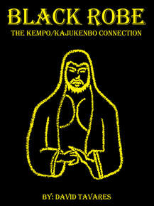 Black Robe: The Kempo/Kajukenbo Connection by David Tavares